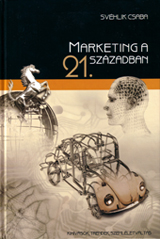 Marketing a 21. sz�zadban - Kih�v�sok, trendek, szeml�letv�lt�s